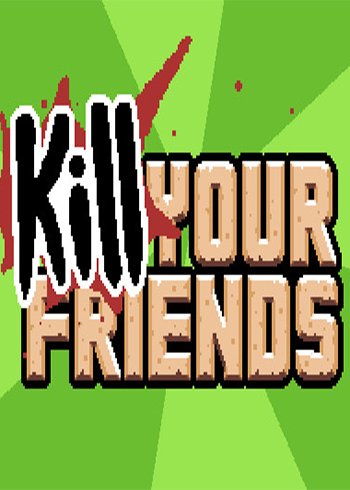 KILL YOUR FRIENDS Steam Games CD Key