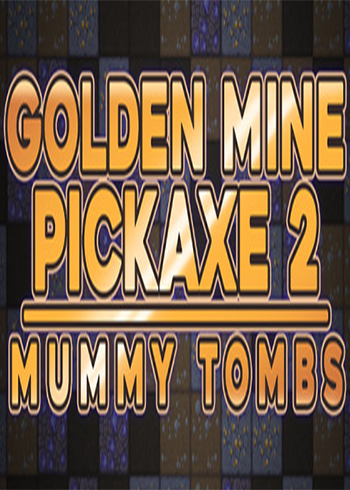 Golden Mine Pickaxe 2: Mummy Tombs Steam Games CD Key